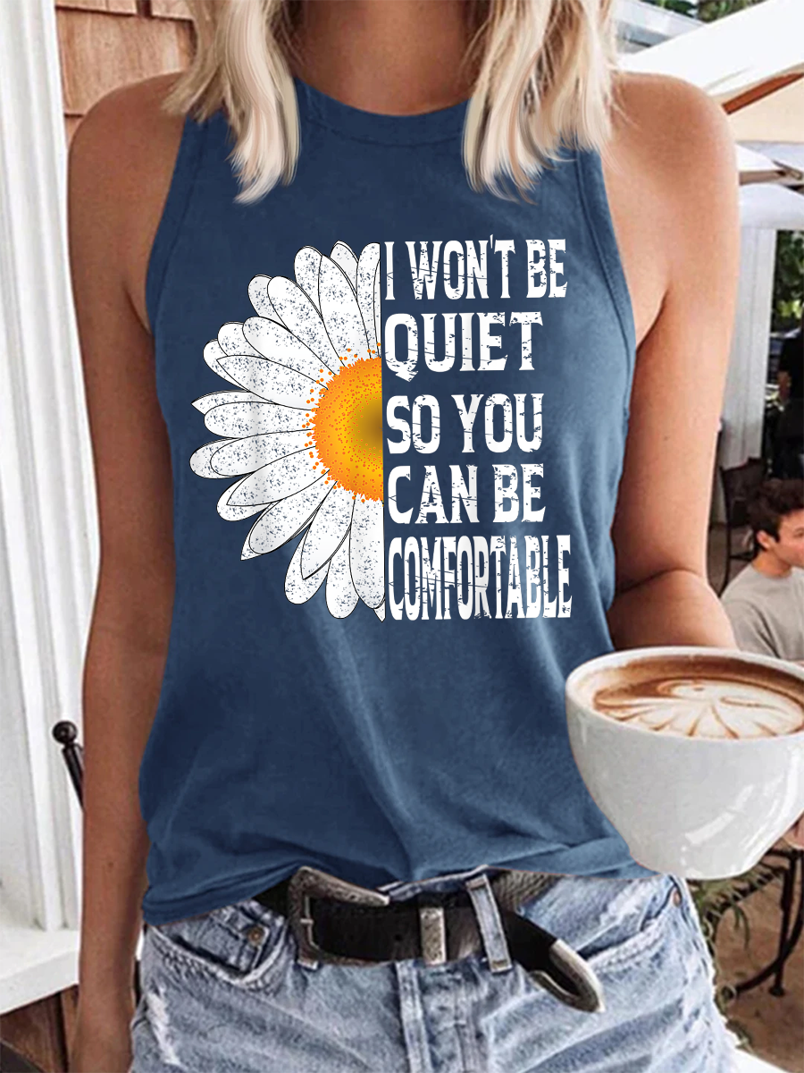 I won’t be Quiet so you can be comfortable Tank- Blue