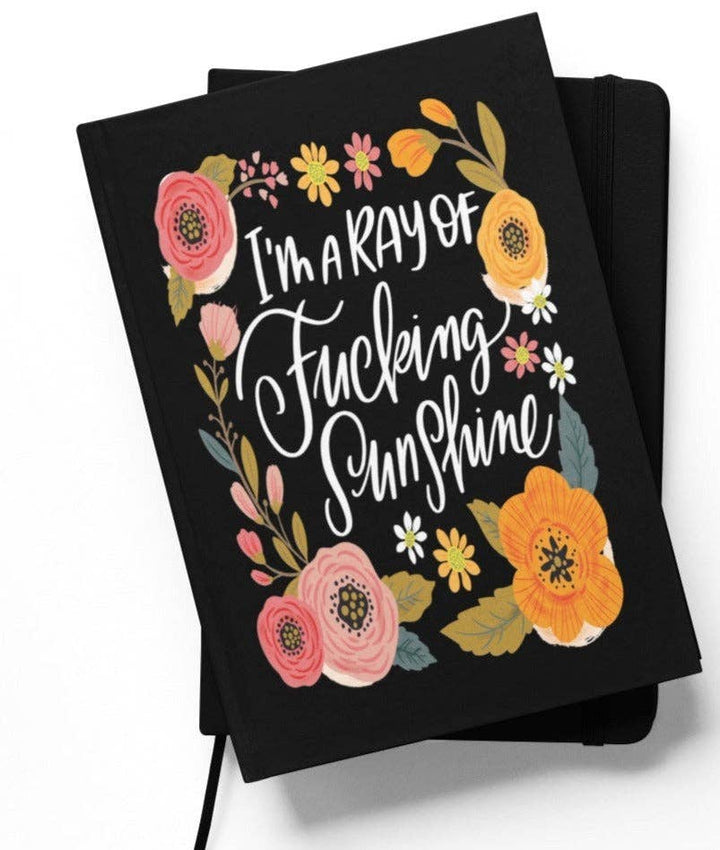 I'm a Ray of Fucking Sunshine Notebook