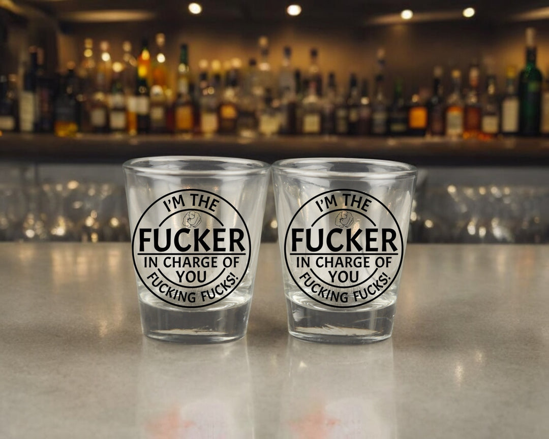 F*cker In Charge Shot Glass Set