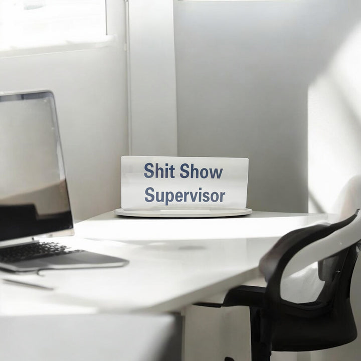 Sh*t Show Supervisor Acrylic Desk Stand