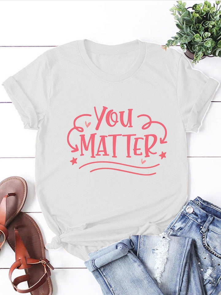 You Matter T-Shirts