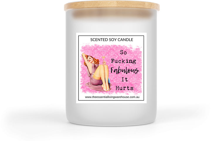 So F*cking Fabulous it Hurts Soy Candle