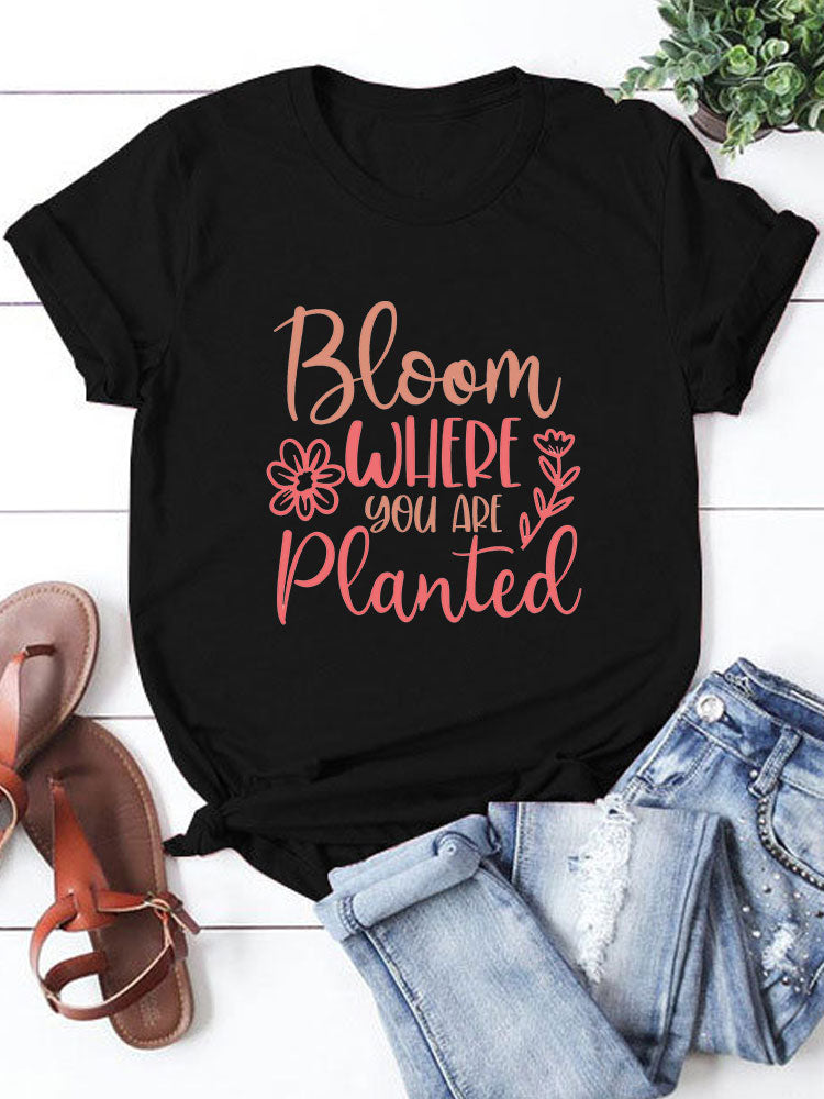 Bloom Where You Are Planted T-Shirts