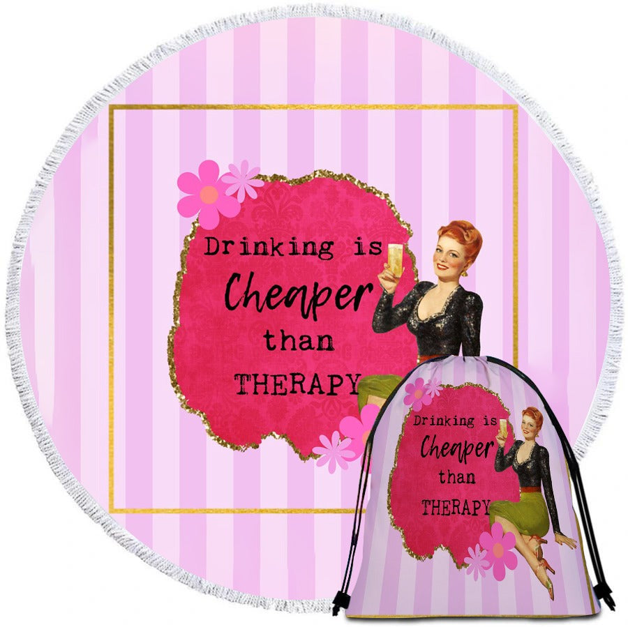 Drinking is cheaper than Therapy Beach Towel & Bag