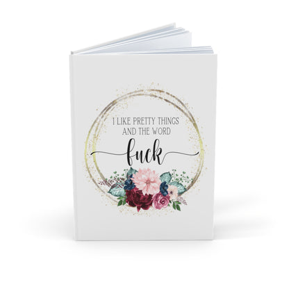 I like Pretty Things & the word F*ck Notebook