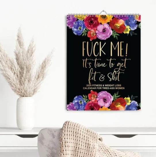 F*ck Me it’s Time to get Fit & Shit Wall Calendar 2024
