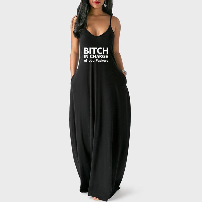 B*itch In Charge of you F*ckers Casual Maxi Dress