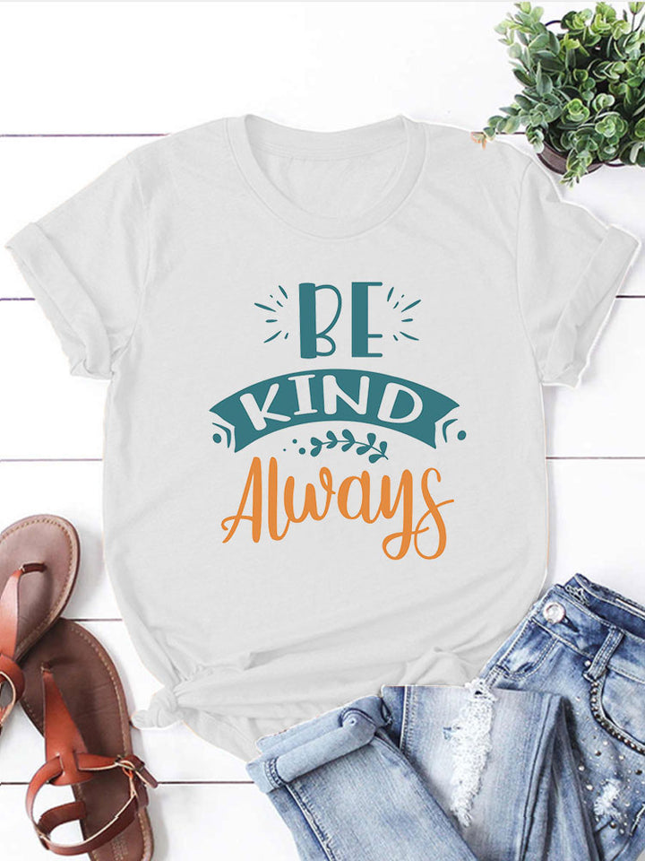Be Kind Always T-Shirts