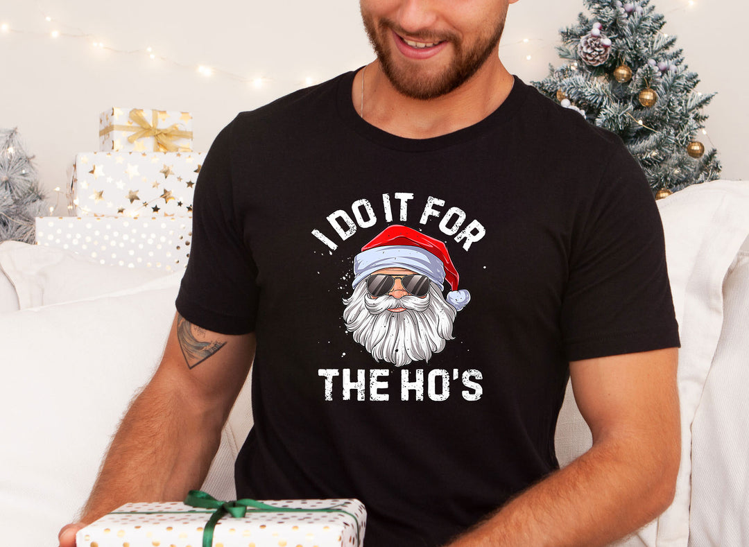 Men’s Christmas T Shirt - I Do it for the Ho’s