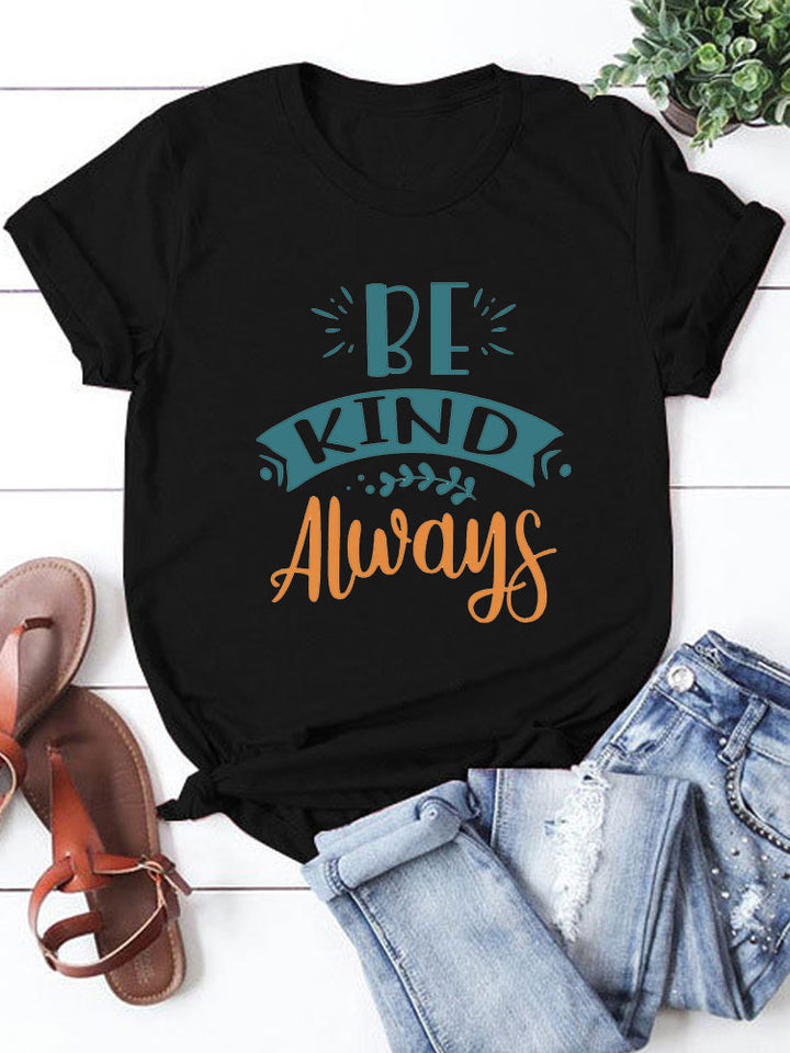 Be Kind Always T-Shirts