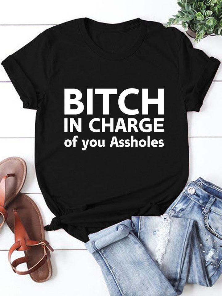 B*tch In Charge of you A**holes