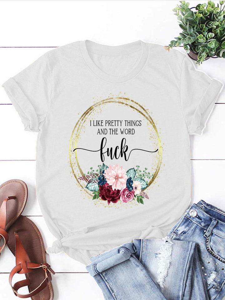 I Like Pretty Things & the word F*ck T-shirt