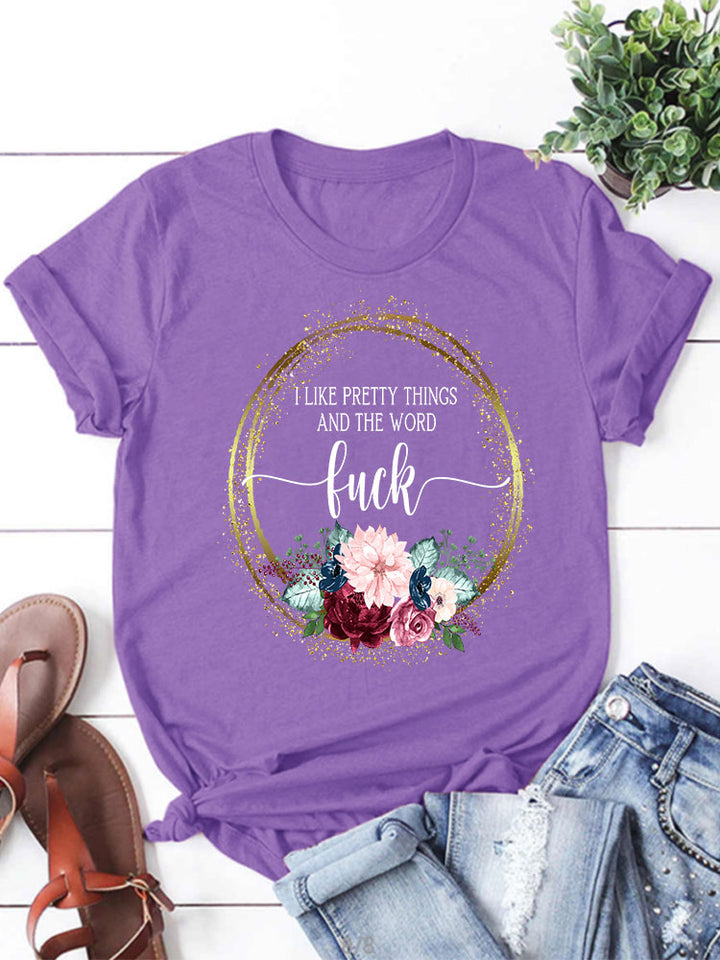 I Like Pretty Things & the word F*ck T-shirt