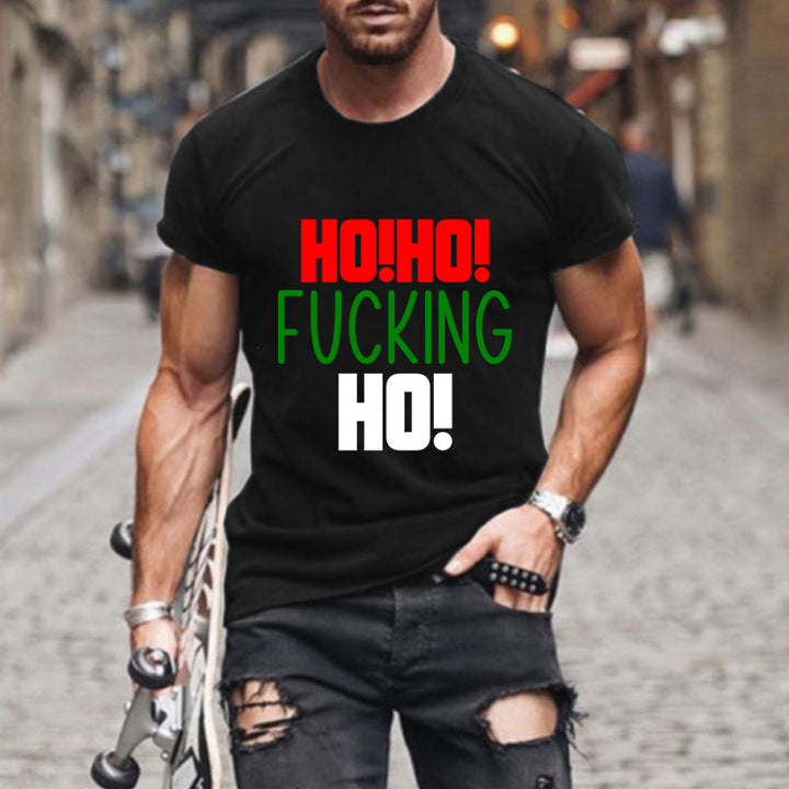 Men’s Christmas T Shirt -Ho! Ho F*cking Ho!