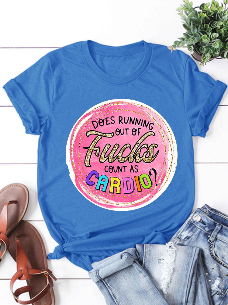 Does Running Out of F*cks Count as Cardio T-shirts