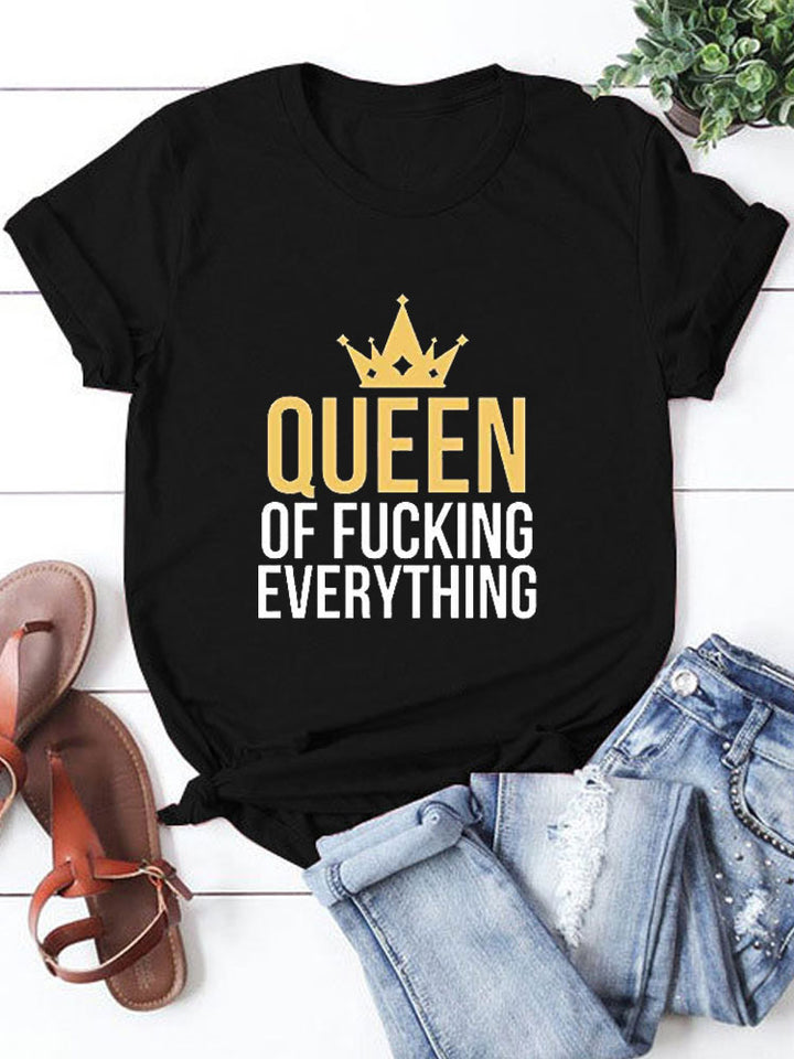 Queen of F*cking Everything T-Shirt