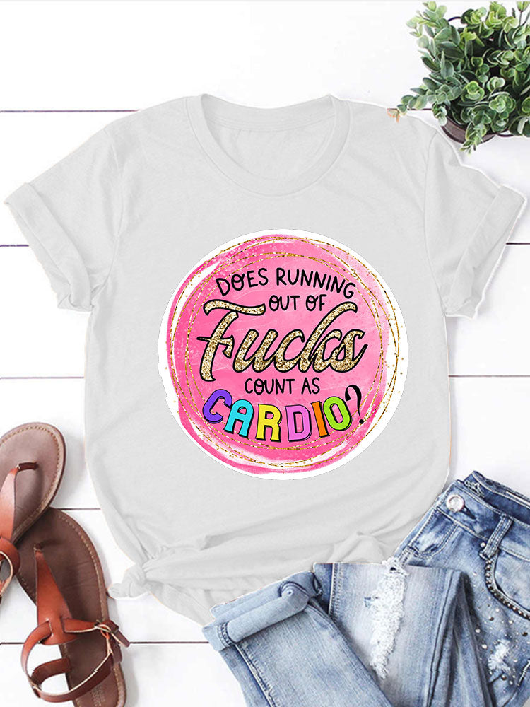 Does Running Out of F*cks Count as Cardio T-shirts
