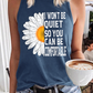 I won’t be Quiet so you can be comfortable Tank- Blue